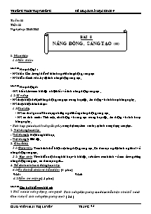 Giáo án Giáo dục công dân Lớp 9 - Tiết 11, Bài 8: Năng động, sáng tạo (tt) - Năm học 2013-2014 - Mai Thị Luyến