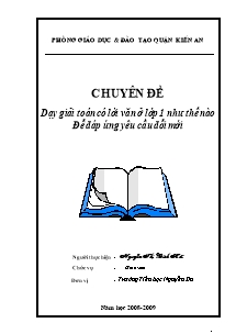 Chuyên đề Dạy giải toán có lời văn ở lớp 1 như thế nào Để đáp ứng yêu cầu đổi mới - Tiểu học Nguyễn Du - Nguyễn Thị Bích Hải