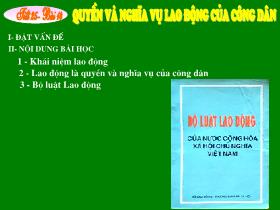 Giáo án GDCD Lớp 9 - Tiết 25 - Bài 14 - Quyền và nghĩa vụ lao động của công dân