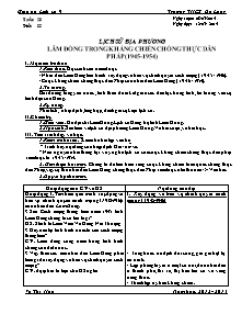 Giáo án Lịch sử Lớp 9 - Tuần 28 - Tiết 35: Lâm Đồng trong kháng chiến chống thực dân Pháp (1945 -1954) - Năm học 2013-2014 - Võ Thị Hoa