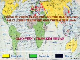 Bài giảng Lịch sử Lớp 8 - Bài 17: Chiến tranh thế giới thứ hai (1939 -1945) - Trần Kim Nhuận