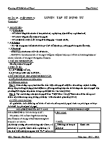 Giáo án Ngữ Văn Lớp 7 - Tiết 71: Luyện tập sử dụng từ - Năm học 2012-2013 - Nguyễn Thị Tuyết