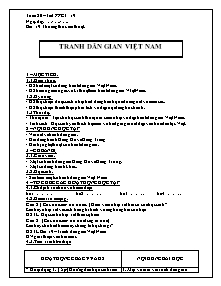 Giáo án Mỹ thuật Lớp 6 - Tiết 19, Bài 19: Tranh dân gian Việt Nam