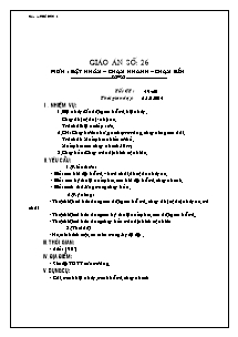 Giáo án Thể dục Khối 6 - Tiết 49+50: Bật nhảy - Chạy nhanh - Chạy bền - Năm học 2013-2014