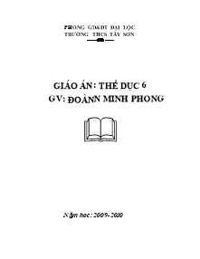 Giáo án Thể dục Lớp 6 - Bản đẹp 3 cột - Năm học 2009-2010 - Đoàn Minh Phong