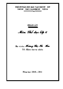 Giáo án Thể dục Lớp 6 - Chương trình học kì 2 - Năm học 2010-2011 - Hoàng Thị Như Hoa