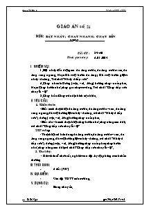 Giáo án Thể dục Lớp 6 - Tiết 39+40: Bật nhảy - Chạy nhanh - Chạy bền- Năm học 2013-2014