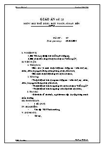 Giáo án môn Thể dục 7 - Tiết 47: Bài thể dục; Bật nhảy; Chạy bền - Năm học 2013-2014 - Phạm Thị Nam