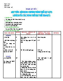 Giáo án Thể dục Khối 6 - Mục tiêu nội dung chương trình thể dục 6 - Lợi ích tác dụng của thể dục thể thao (Tiếp theo)