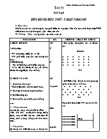 Giáo án Thể dục Khối 7 - Tiết 31: Ôn tập đội hình đội ngũ - Chạy nhanh