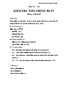 Giáo án Thể dục Khối 7 - Tiết 35-36: Kiểm tra tiêu chuẩn RLTT Chạy nhanh