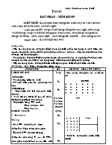 Giáo án Thể dục Khối 7 - Tiết 41: Bật nhảy - Ném bóng