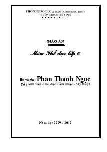 Giáo án Thể dục Lớp 6 - Chương trình học cả năm - Năm học 2009-2010 - Phan Thanh Ngọc