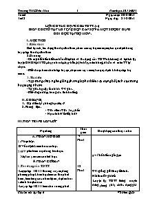 Giáo án Thể dục Lớp 6 - Tiết 2: Lợi ích tác dụng của TDTT (Tiếp theo) - Biên chế tổ tập luyện, chọn cán sự và một số quy định khi học tập bộ môn - Năm học 2013-2014 - Võ Đình Quốc