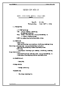 Giáo án Thể dục Lớp 6 - Tiết 25+26: TTTC (Ném bóng) - Chạy bền - Năm học 2011-2012