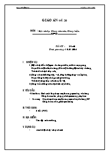 Giáo án Thể dục Lớp 6 - Tiết 39+40: Bật nhảy; Chạy nhanh; Chạy bền - Năm học 2011-2012 - Nguyễn Văn Ngọc