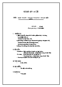 Giáo án Thể dục Lớp 6 - Tiết 53+54: Bật nhảy; Chạy nhanh; Chạy bền - Năm học 2011-2012 - Nguyễn Văn Ngọc