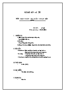 Giáo án Thể dục Lớp 6 - Tiết 57+58: Bật nhảy; Đá cầu; Chạy bền - Năm học 2011-2012 - Nguyễn Văn Ngọc