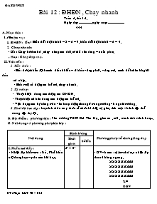 Giáo án Thể dục Lớp 7 - Bài 12: ĐHĐN - Chạy nhanh - Phạm Khắc Trí