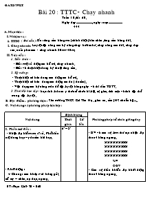 Giáo án Thể dục Lớp 7 - Bài 20: TTTC; Chạy nhanh - Phạm Khắc Trí