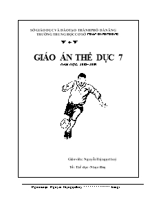 Giáo án Thể dục Lớp 7 - Tiết 1 đến 20 - Năm học 2011-2012 - Nguyễn Thị Ngọc Thúy