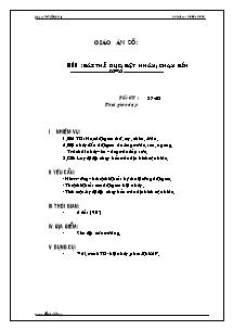 Giáo án Thể dục Lớp 7 - Tiết 37+38: Bài thể dục; Bật nhảy; Chạy bền - Năm học 2009-2010 - Trường THCS Bàu Năng