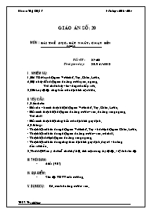 Giáo án Thể dục Lớp 7 - Tiết 37+38: Bài thể dục; Bật nhảy; Chạy bền - Năm học 2013-2014 - Trường THCD Thanh Đông