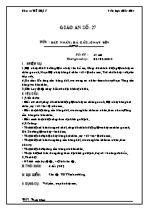 Giáo án Thể dục Lớp 7 - Tiết 51+52: Bật nhảy; Đá cầu; Chạy bền - Năm học 2013-2014 - Trường THCS Thanh Đông