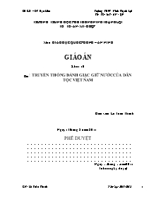 Giáo án Giáo dục quốc phòng Lớp 10 - Bài 1: Truyền thống đánh giặc giữ nước của dân tộc Việt Nam - Lê Tuấn Thanh