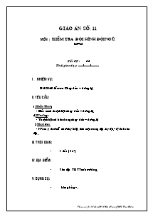 Giáo án môn Thể dục 8 - Tiết 22: Kiểm tra đội hình đội ngũ - Lê Phước Minh