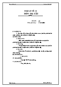 Giáo án môn Thể dục Khối 9 - Tiết 63: Đá cầu - Năm học 2012-2013 - Phạm Chí Tâm