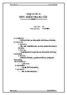 Giáo án môn Thể dục Khối 9 - Tiết 64: Kiểm tra đá cầu - Năm học 2012-2013 - Phạm Chí Tâm