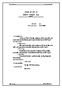 Giáo án môn Thể dục Khối 9 - Tiết 65: Nhảy xa - Năm học 2012-2013 - Phạm Chí Tâm