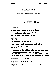 Giáo án Thể dục Khối 8 - Tiết 11+12: Bài Thể dục; Chạy ngắn; Chạy bền - Năm học 2010-2011 - Nguyễn Thanh Danh