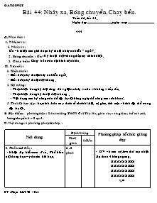 Giáo án Thể dục Lớp 8 - Tiết 44, Bài 44: Nhảy xa; Bóng chuyền; Chạy bền