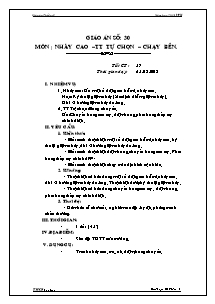 Giáo án Thể dục Lớp 8 - Tiết 57: Nhảy cao - TT Tự chọn - Chạy bền - Năm hoc 2012-2013 - Phạm Chí Tâm