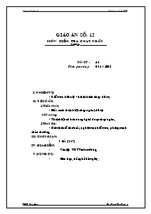 Giáo án Thể dục Lớp 9 - Tiết 24: Kiểm tra chạy ngắn - Năm học 2013-2014