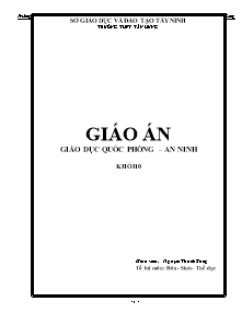 Giáo án Giáo dục Quốc phòng Lớp 10 - Bài 1: Truyền thống đánh giặc giữ nước của dân tộc Việt Nam - Nguyễn Thanh Sang