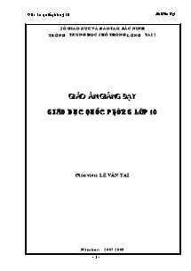 Giáo án Giáo dục quốc phòng Lớp 10 - Tiết 1 đến Tiết 35 - Lê Văn Tại