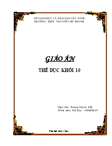 Giáo án môn Thể dục 10 - Chương trình học kì II - Năm học 2010-2011 - Dương Thành Triết