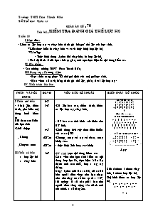 Giáo án Thể dục Khối 10 - Tiết 70: Kiểm tra đánh giá thể lực hs - Năm học 2010-2011 - Phan Quốc Hùng