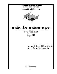 Giáo án Thể dục Lớp 10 - Chương trình học cả năm - Đặng Văn Hoài