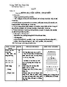 Giáo án Thể dục Lớp 10 - Tiết 23: Bóng đá - Cầu lông - Chạy bền - Năm học 2010-2011 - Phan Quốc Hùng