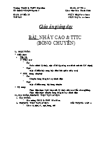 Giáo án Thể dục Lớp 10 - Tiết 23: Nhảy cao và TTTC (Bóng chuyền) - Năm học 2010-2011