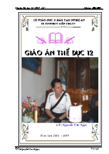 Giáo án Thể dục Lớp 12 - Chương trình học cả năm - Nguyễn Văn Ngọc