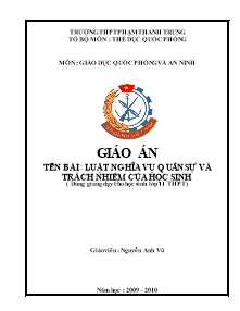 Giáo án môn Giáo dục quốc phòng Lớp 11 - Luật nghĩa vụ quân sự và trách nhiệm của học sinh