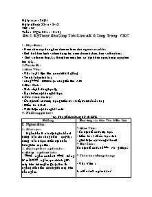 Giáo án Thể dục Lớp 11 - Tiết 16, Bài 5: Kĩ thuật bắn súng tiểu liên AK và súng trường CKC - Năm học 2012-2013