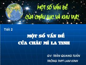 Bài giảng Địa lí Lớp 11 - Bài 21: Một số vấn đề của châu Mĩ La Tinh - Trần Quang Tuấn