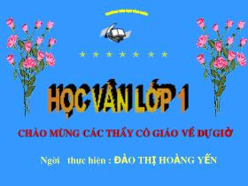 Bài giảng Học vần Lớp 1 - Bài 69: ăt, ât - Đào Thị Hoàng Yến