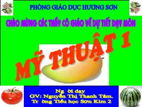 Bài giảng Mĩ thuật Lớp 1 - Bài 7: Vẽ màu vào hình quả (trái) cây - Nguyễn Thị Thanh Tâm